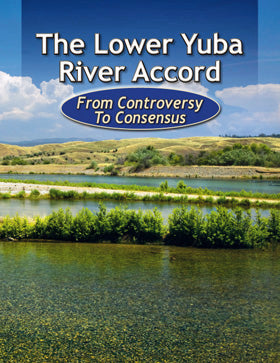 The Lower Yuba Accord: From Controversy to Consensus