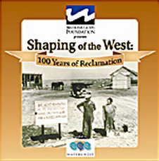 Shaping of the West: 100 Years of Reclamation