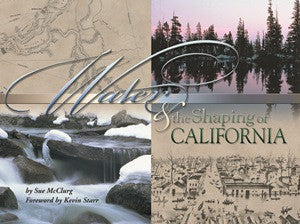 Water & the Shaping of California