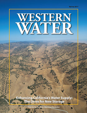 Enhancing California's Water Supply: The Drive for New Storage-Spring 2017