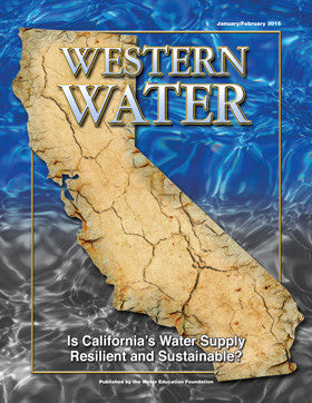 Is California's Water Supply Resilient and Sustainable? -January/February 2015