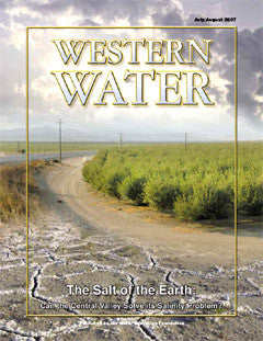 Salt of the Earth: Can the Central Valley Solve its Salinity Problem? - July/August 2007