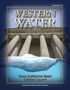 Does California Need a Water Court? -July/August 2014