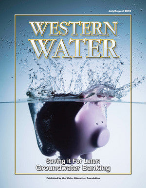Saving it For Later: Groundwater Banking - JulyAugust 2010