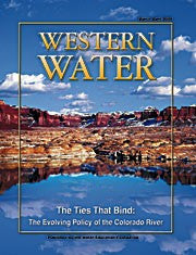 The Ties that Bind: The Evolving Policy of the Colorado River - March/April 2004