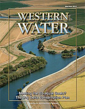 Meeting the Co-equal Goals? The Bay Delta Conservation Plan - May/June 2013