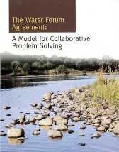 The Water Forum Agreement: A Model for Collaborative Problem Solving