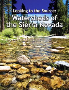 Looking to the Source: Watersheds of the Sierra Nevada