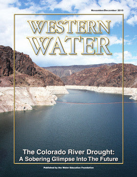 The Colorado River Drought: A Sobering Glimpse into the Future - November/December 2010