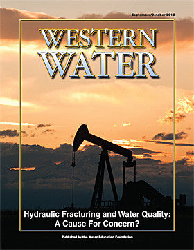 Hydraulic Fracturing and Water Quality: A Cause for Concern? - September/October 2012