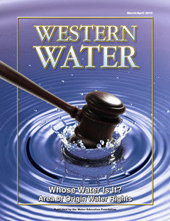 Whose Water Is It? Area of Origin Water Rights - March/April 2010