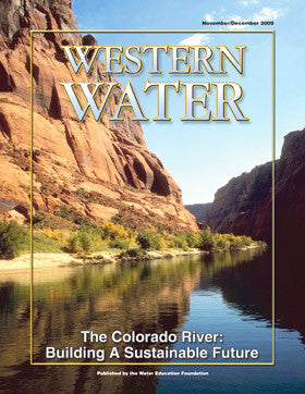 The Colorado River: Building a Sustainable Future - November/December 2009